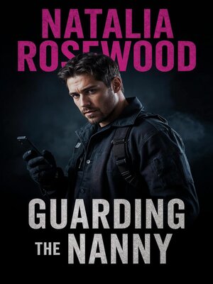 cover image of Guarding the Nanny